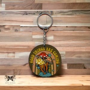 Good Things Are Coming Mushroom Wooden Keychain